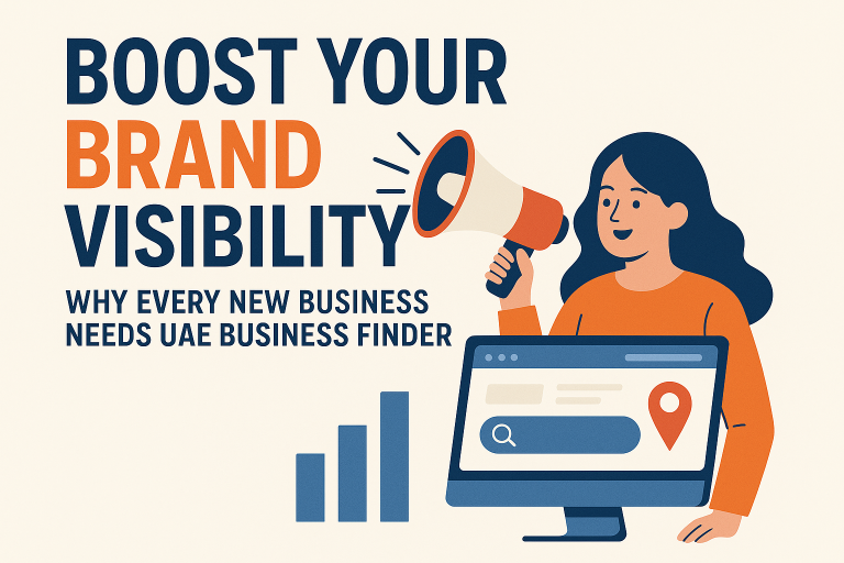 Boost Your Brand Visibility: Why Every New Business Needs UAE Business Finder to Succeed